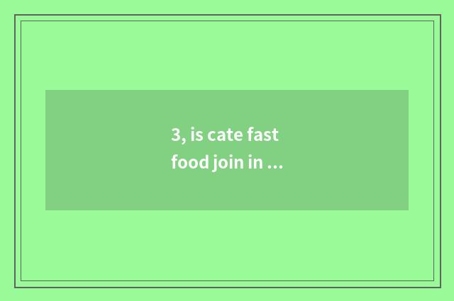 3, is cate fastfood join in pop chart?