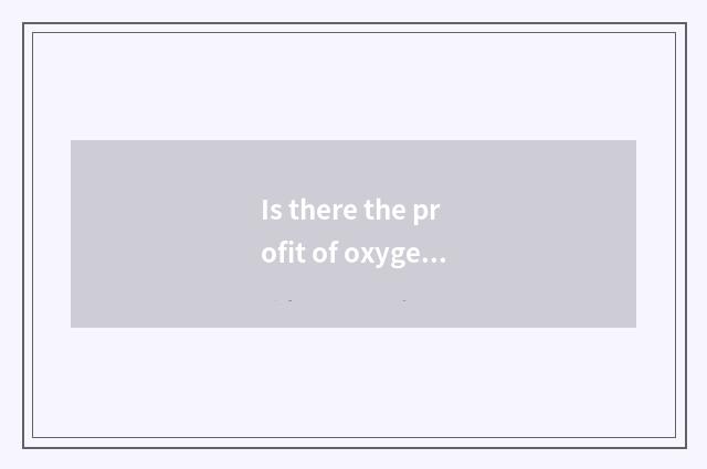 Is there the profit of oxygen setting-up exercise?