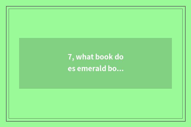 7, what book does emerald book belong to kind?