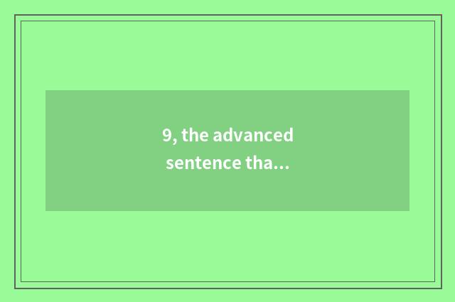 9, the advanced sentence that breathes fresh air?