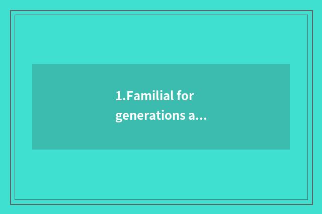 1.Familial for generations acts art female star