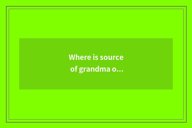 Where is source of grandma of Holand milker milk powder?