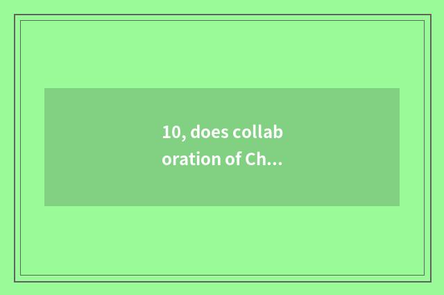 10, does collaboration of China and foreign countries of university of Shandong 