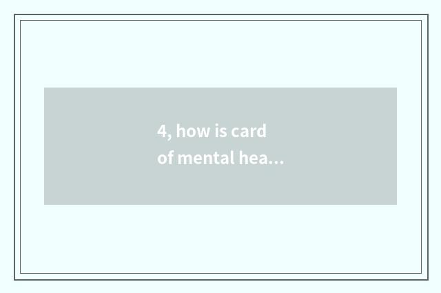 4, how is card of mental health adviser taken an examination of?
