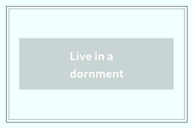 Live in adornment