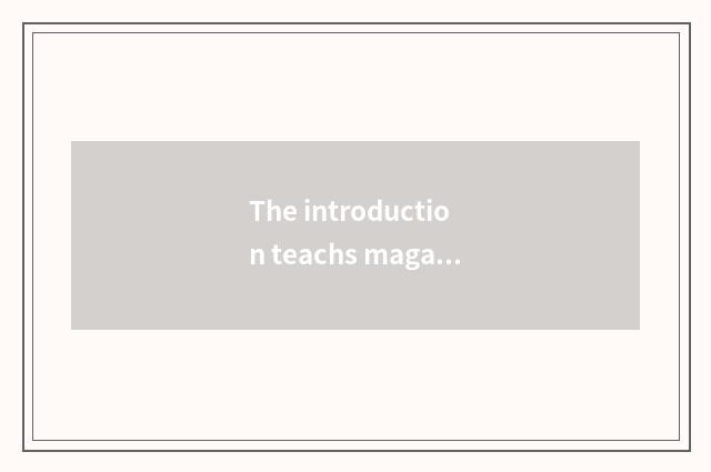 The introduction teachs magazine company now