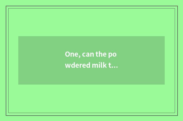 One, can the powdered milk that the person eats feed a swine?