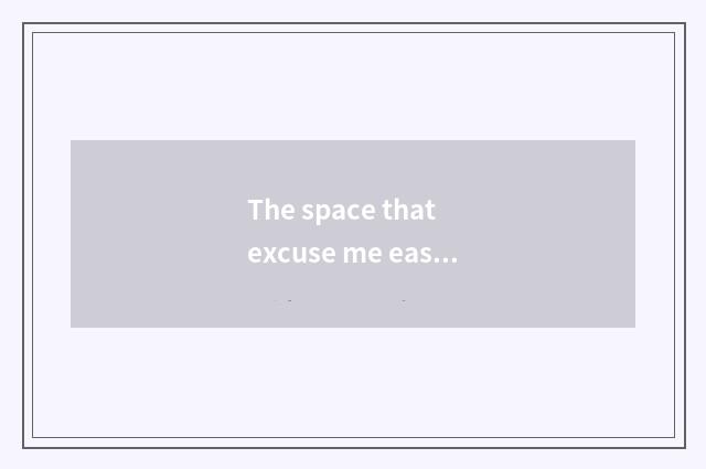 The space that excuse me ease uses a car how?