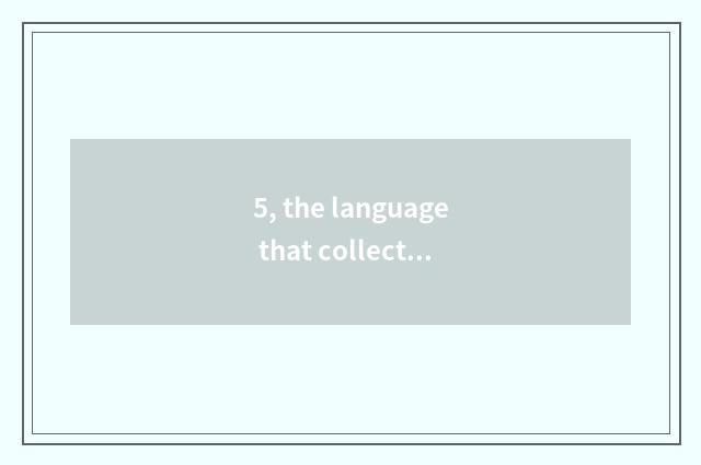 5, the language that collects nature?
