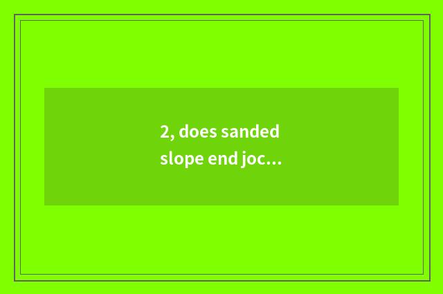 2, does sanded slope end jockey strategy?