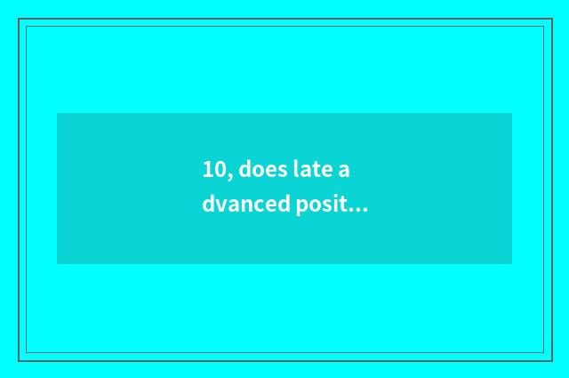 10, does late advanced position of sanded slope end employ a strategy?
