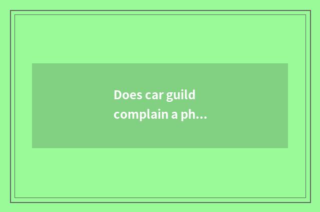 Does car guild complain a phone?