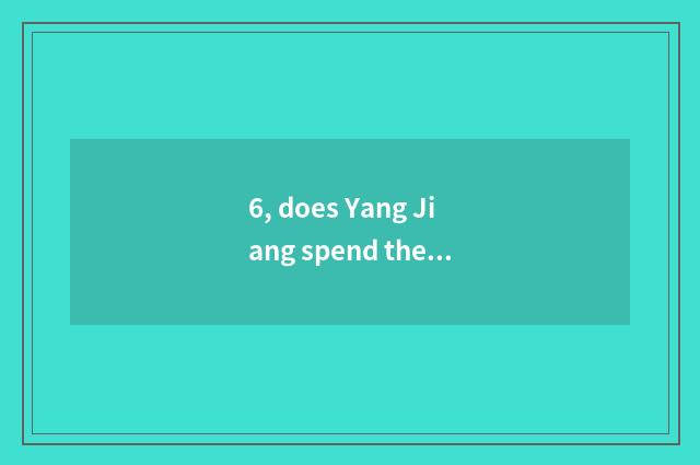6, does Yang Jiang spend the New Year travel strategy?