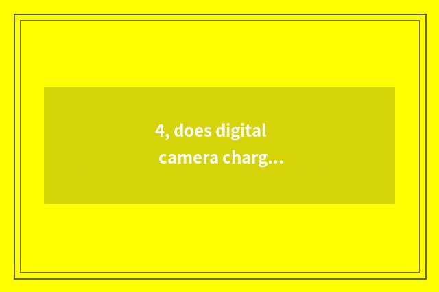 4, does digital camera charge with nickel hydrogen are batteries or lithium batt