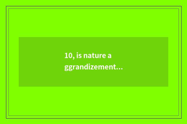 10, is nature aggrandizement floor good?