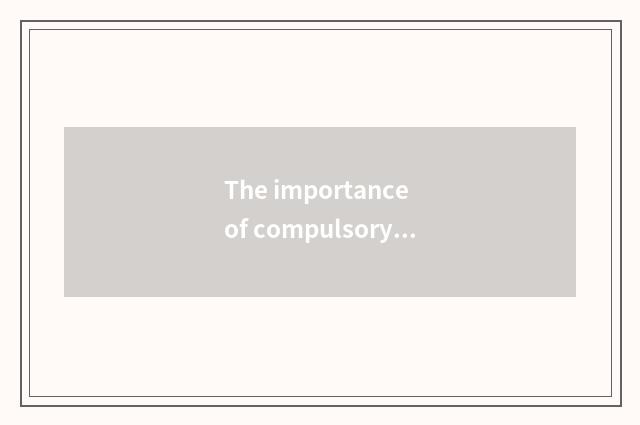 The importance of compulsory education