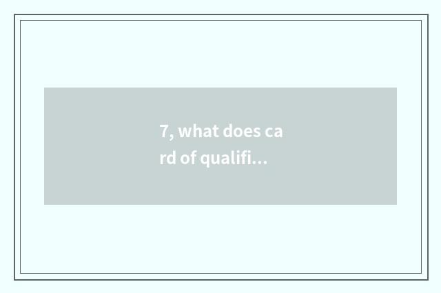 7, what does card of qualification of teacher of advanced mental health take an