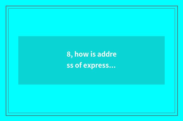 8, how is address of express of university of Tianjin finance and economics fill