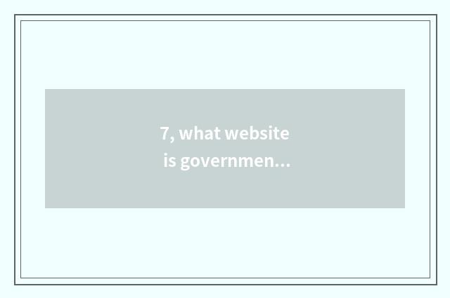 7, what website is government-owned net?