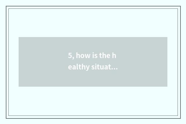 5, how is the healthy situation that assesses oneself written?