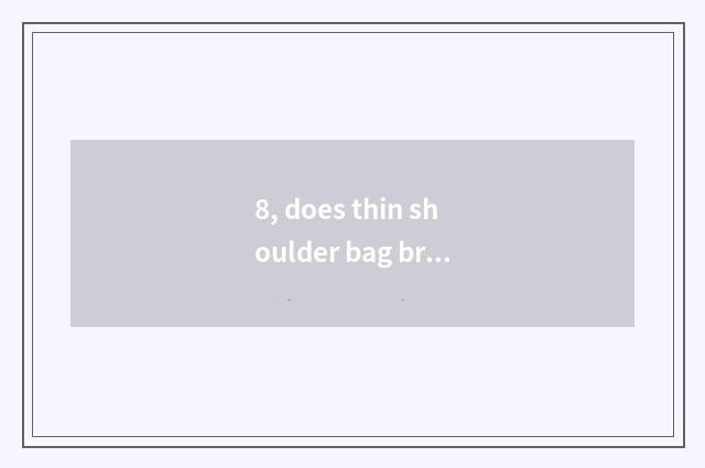 8, does thin shoulder bag braid a tutorial?