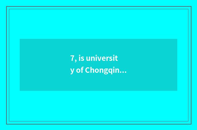 7, is university of Chongqing finance and economics tuitional?