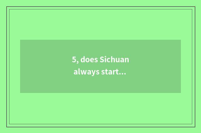 5, does Sichuan always start limited company of science and technology of flouri