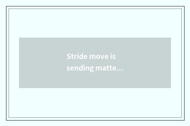 Stride move is sending mattess freely true?