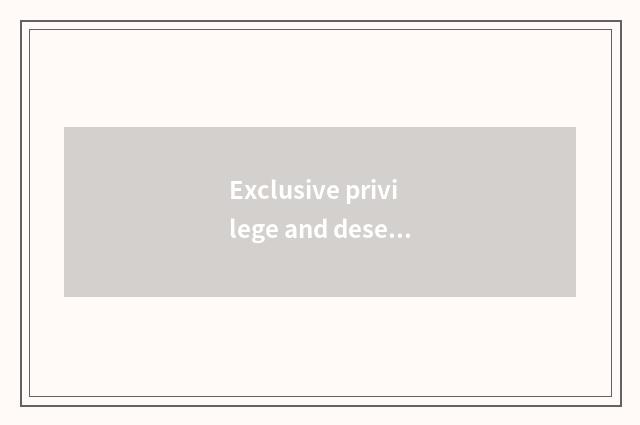 Exclusive privilege and deserve to send quickly