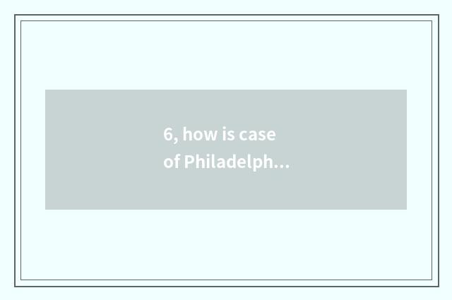 6, how is case of Philadelphia happening pop to return a responsibility?