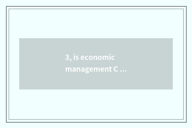 3, is economic management C print now?