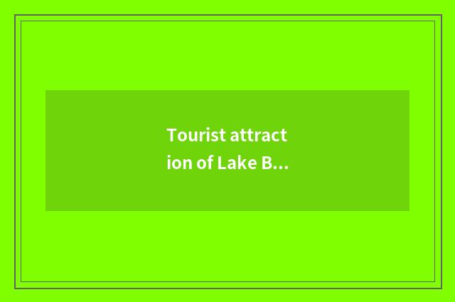 Tourist attraction of Lake Baikal travel?