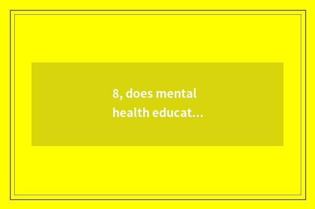 8, does mental health education groom skill?