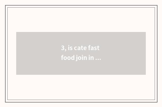 3, is cate fastfood join in pop chart?
