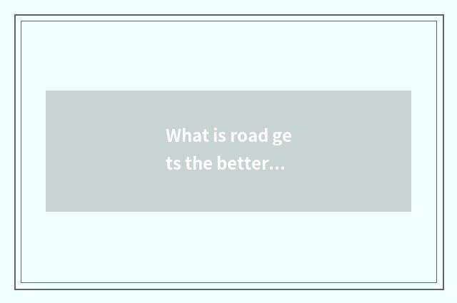 What is road gets the better of recreational platform?