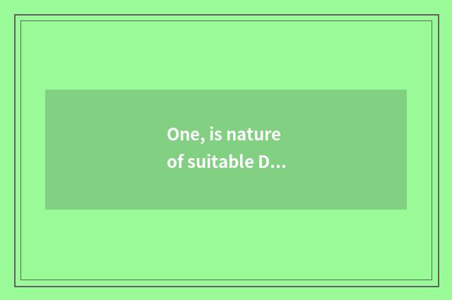 One, is nature of suitable De Daliang drunk where is goose?