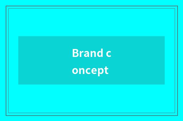 Brand concept