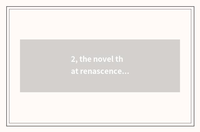 2, the novel that renascence builds empire of science and technology?