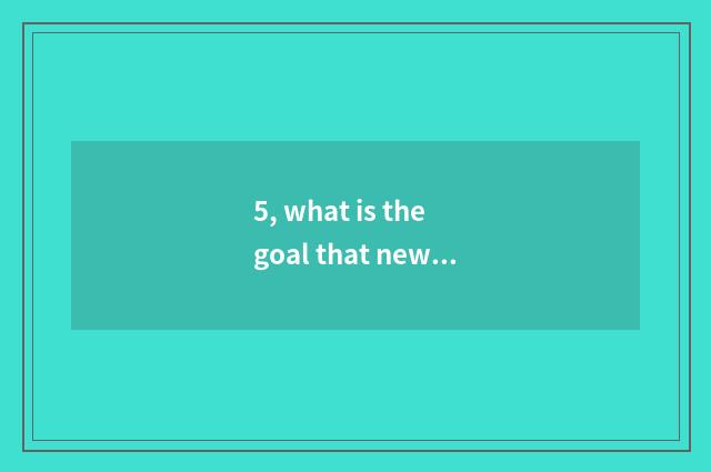 5, what is the goal that new culture campaign advances catchword?