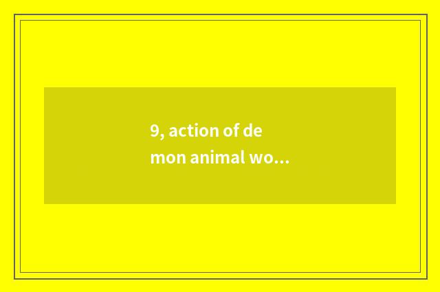 9, action of demon animal world problem turning over a page?
