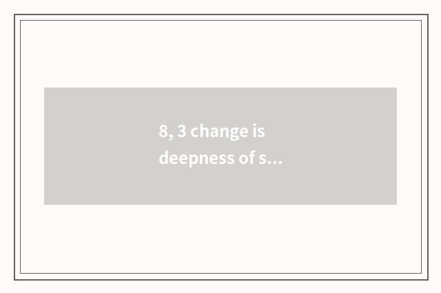 8, 3 change is deepness of science and technology analytic?