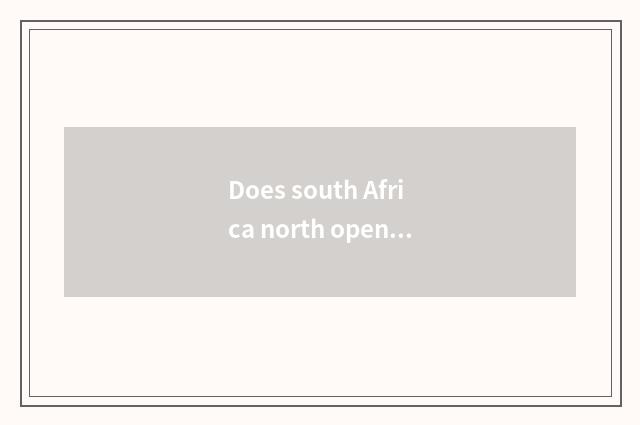 Does south Africa north open general to save air temperature?