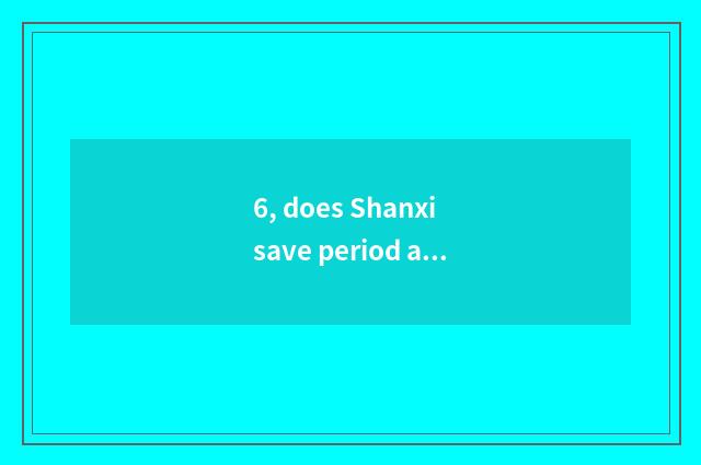 6, does Shanxi save period appoint inspect appoint website official net?