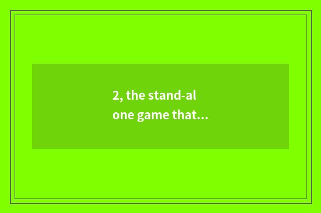 2, the stand-alone game that is similar to dark black blood relationship?