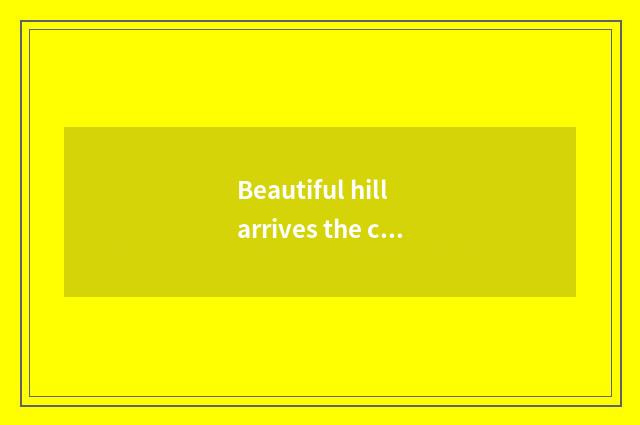 Beautiful hill arrives the car of edge river, number, time?