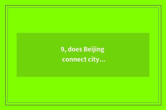 9, does Beijing connect city where to there is pet hospital?