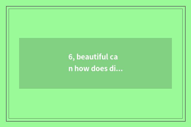 6, beautiful can how does digital camera disassemble?