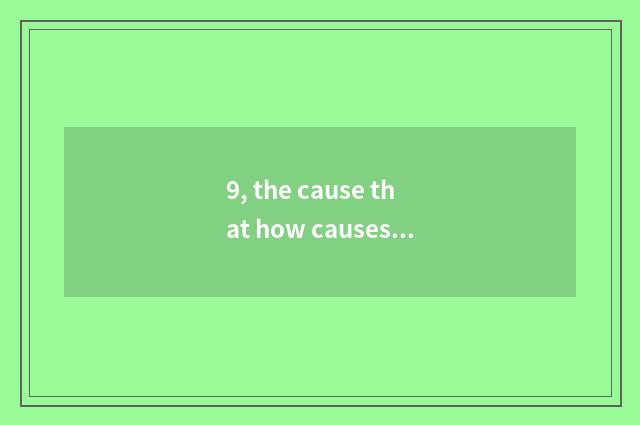 9, the cause that how causes is thyroid tumour?