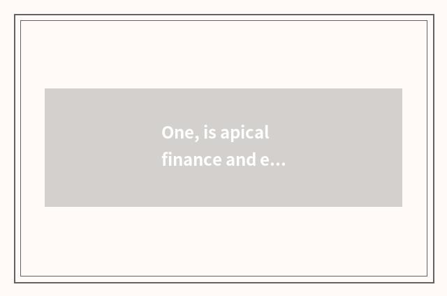 One, is apical finance and economics legal firm?