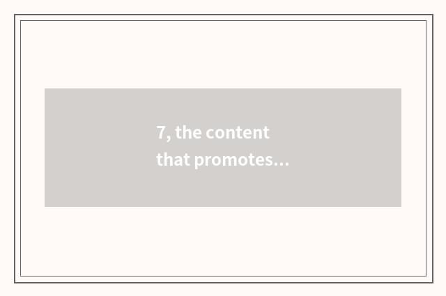 7, the content that promotes traditional culture?